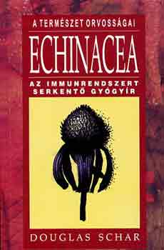 Douglas Schar - Echinacea az immunrendszert serkent gygyr