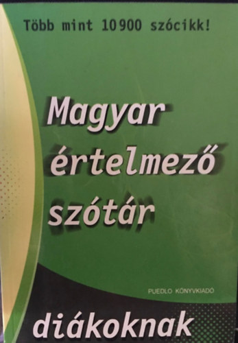 Gerencs�r Ferenc  (szerk.) - Magyar �rtelmez� sz�t�r di�koknak