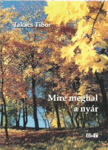 Takcs Tibor - Mire meghal a nyr