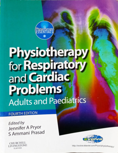 Physiotherapy for Respiratory and Cardiac Problems - Adults and Paediatrics