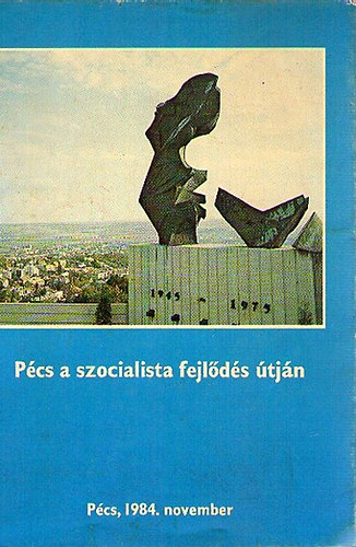 Pécs a szocialista fejlődés útján