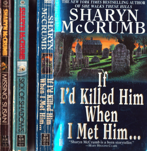 Sharyn McRumb - 3 db Sharyn McRumb: Missing Susan, If I'd killed him when I met him..., Sick of shadows