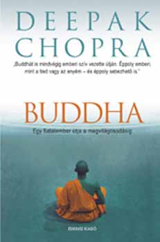 Deepak Chopra - Buddha - Egy fiatalember tja a megvilgosodsig