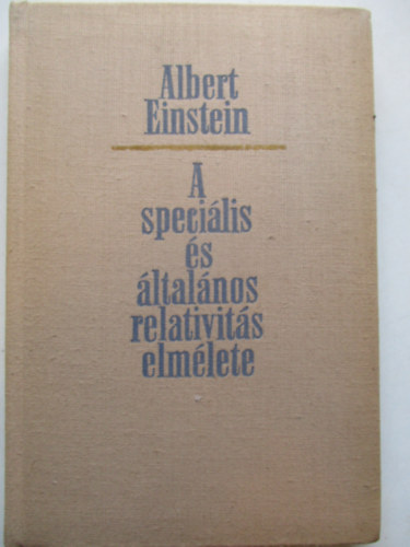 A relativitselmlet - Az ltalnos s specilis relativits elmlete