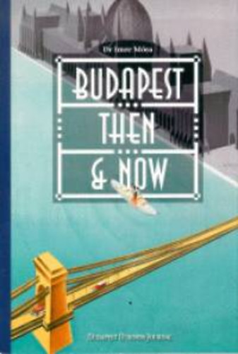 Budapest then & now