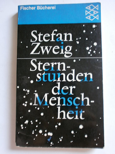 Stefan Zweig - Sternstunden der Menschheit