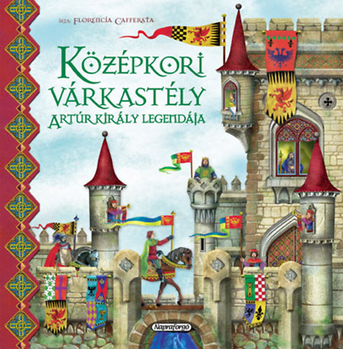 Forg vilg - Kzpkori vrkastly - Artr kirly legendja