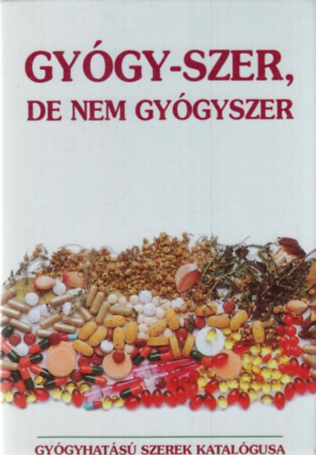 Gygy-szer, de nem gygyszer