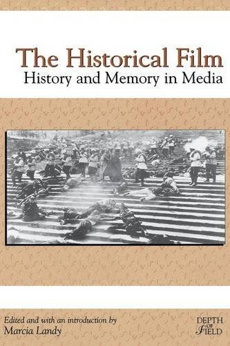 The Historical Film: History and Memory in Media (Rutgers Depth of Field Series)
