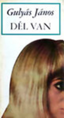 Gulys Jnos - Dl van (Dediklt)