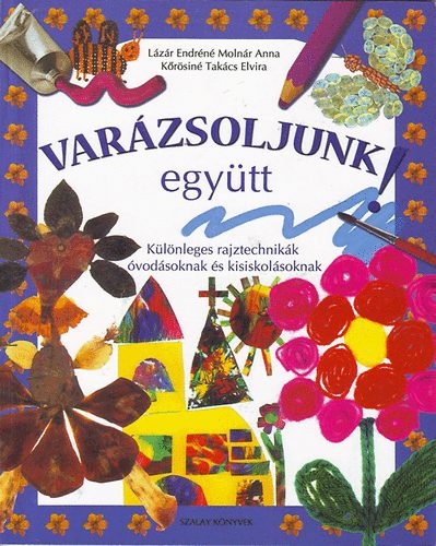 Varzsoljunk egytt