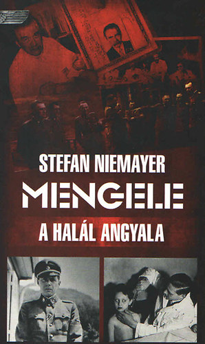 Stefan Niemayer - Mengele, a hall angyala
