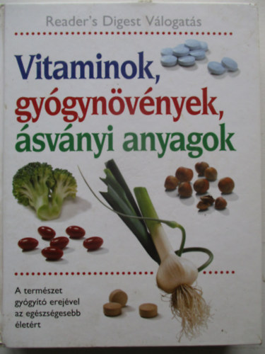 Vitaminok, gygynvnyek, svnyi anyagok