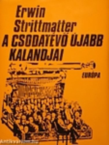 Strittmatter Erwin - A csodatev� �jabb kalandjai