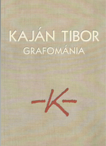 Kajn Tibor - Grafomnia
