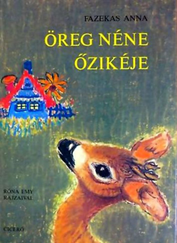 Fazekas Anna - �reg n�ne �zik�je. R�na Emy rajzaival