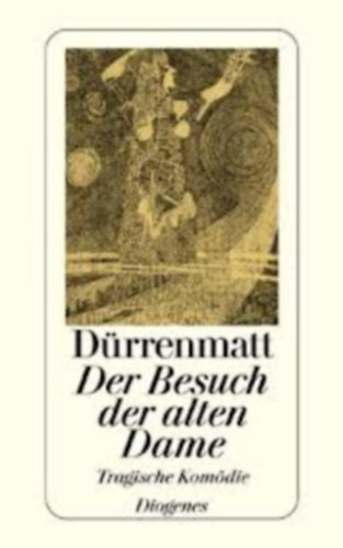 Friedrich Drrenmatt - Der Besuch der alten Dame