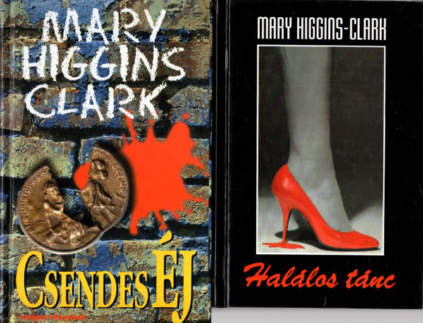 4 db Marry Higgins-Clark regny: Hallos tnc, Csendes j, Ne felejts! Szlts kedvesemnek