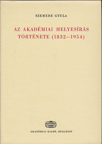 Az akadmiai helyesrs trtnete (1832-1954)