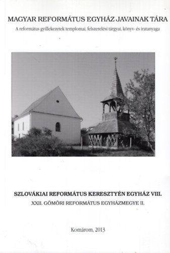 Szlovkiai Reformtus Keresztyn Egyhz VIII. - XXII. Gmri Reformtus Egyhzmegye II.