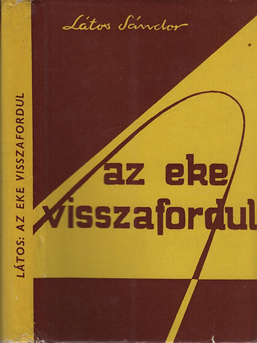 Ltos Sndor - Az eke visszafordul (alrt)