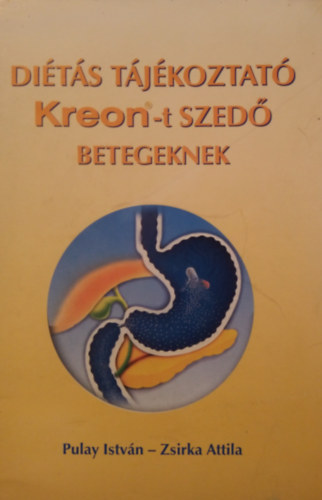 Zsirka Attila Pulay Istvn - Dits tjkoztat Kreont szed betegeknek