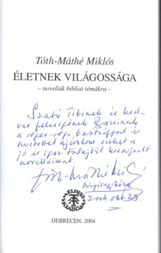 �letnek vil�goss�ga - novell�k bibliai t�m�kra - dedik�lt