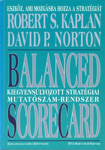 D.P. Norton, R.S. Kaplan - BSC kiegyenslyozott stratgiai mutatszm-rendszer