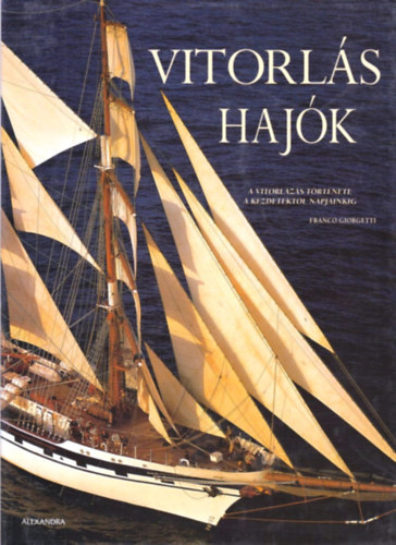Vitorls hajk (a vitorlzs trtnete a kezdetektl napjainkig)
