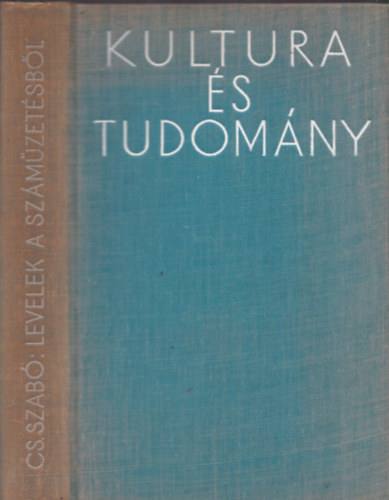 Cs. Szab Lszl - Levelek a szmzetsbl (Kultura s Tudomny) - DEDIKLT!