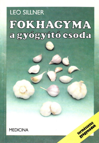 Fokhagyma a gygyt csoda