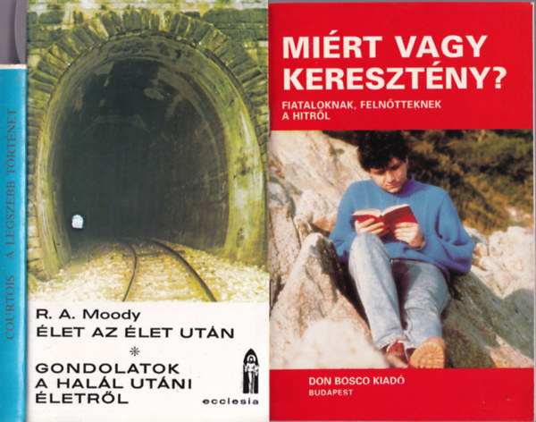 Gaston Courtois R.A. Moody - 3 db vallsi knyv (egytt): A legszebb trtnet, Mirt vagy keresztny?, let az let utn