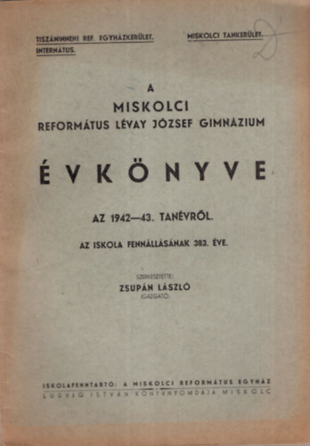 A Miskolci Reformtus Lvay Jzsef Gimnzium vknyve az 1942-43. tanvrl