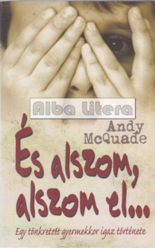 s alszom, alszom el...