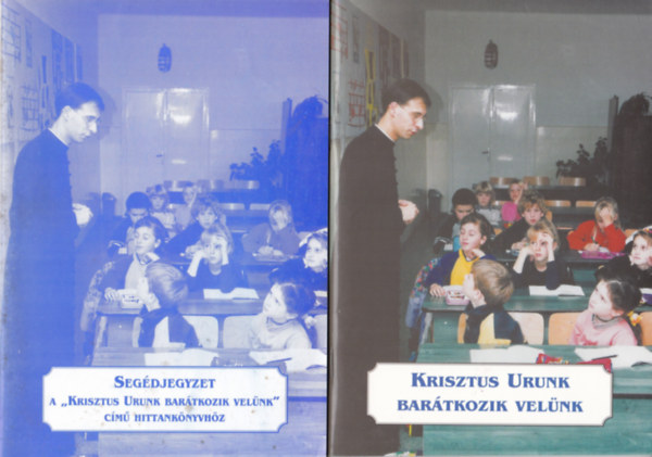 Krisztus Urunk bartkozik velnk + Segdjegyzet (2 ktet)