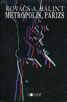 Kov�cs Andr�s B�lint - Metropolis, P�rizs
