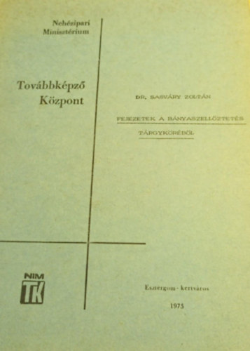 Fejezetek a b�nyaszell�ztet�s t�rgyk�r�b�l