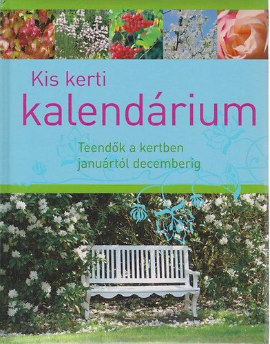 Kis kerti kalend�rium - Teend�k a kertben janu�rt�l decemberig