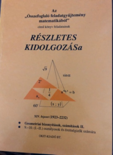 Az "sszefoglal feladatgyjtemny matematikbl" cm knyv  feladatainak rszletes kidolgozsa XIV. fejezet (1923-2232)