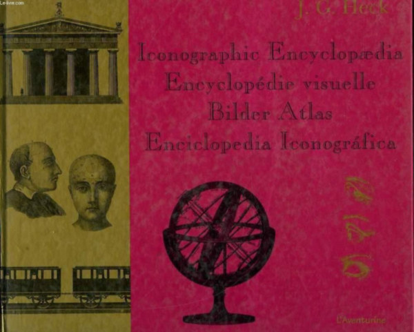 J.G. Heck - Iconographic encyclopaedia-Encyclop�die visuelle-Bilder atlas-Encic...