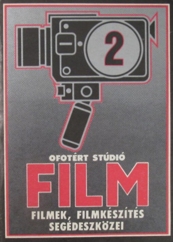 nincs megadva - Ofotért Stúdió Film 2. Filmek, filmkészítés segédeszközei