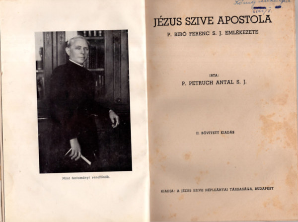 P. Petruch Antal S. J. - Jzus szive apostola (P. Bir Ferenc S. J. emlkezete)