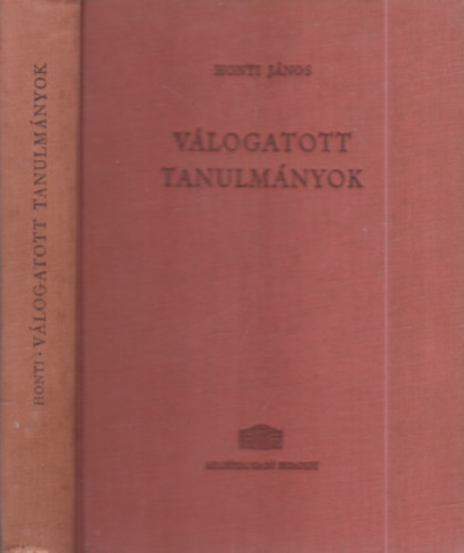 Honti J�nos - V�logatott tanulm�nyok (Honti J�nos)