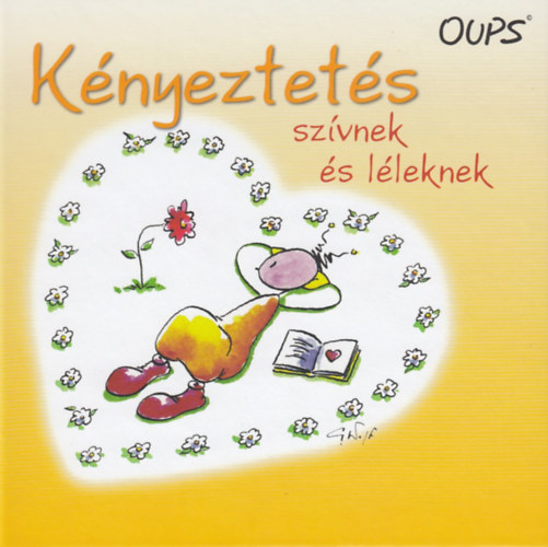 Oups - Knyeztets szvnek s lleknek