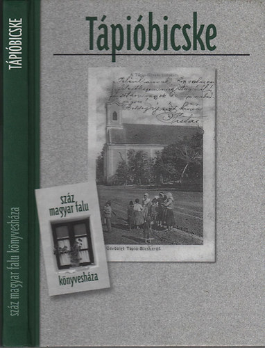 T�pi�bicske (Sz�z magyar falu k�nyvesh�za)