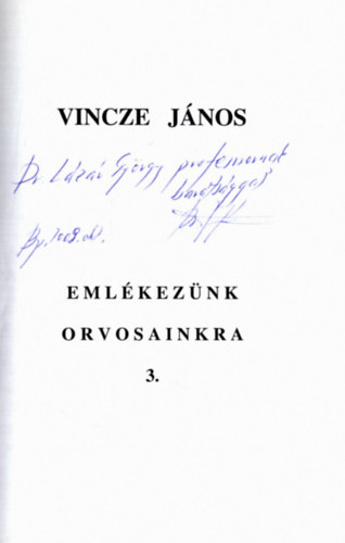 Emlkeznk orvosainkra 3. (dediklt)