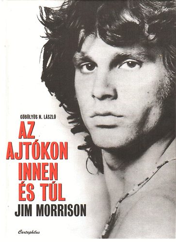 Gblys N. Lszl - Az ajtkon innen s tl - Jim Morrison