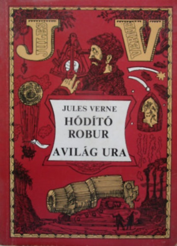 Hdt Robur - A vilg ura (2 regny 1 ktetben)