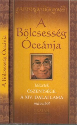 szentsge a XIV. Dalai Lma - A Blcsessg cenja - Idzetek szentsge a XIV. Dalai Lma mveibl