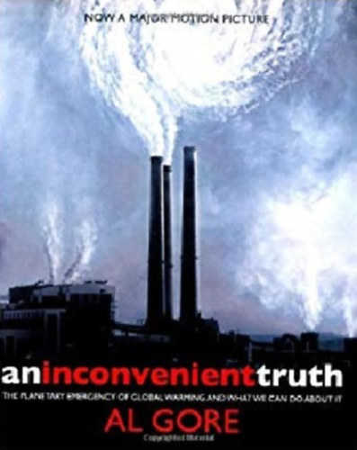 An Inconvenient Truth. The Planetary Emergency of Global Warming and What We Can Do About It